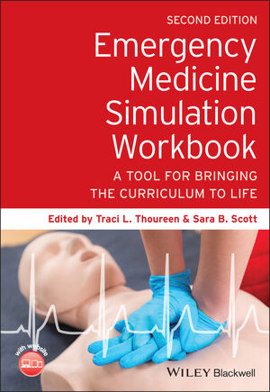 Emergency Medicine Simulation Workbook: A Tool for Bringing the Curriculum to Life, 2nd Edition cover image