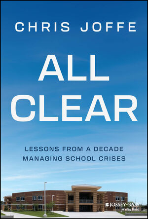 All Clear: Lessons from a Decade Managing School Crises 