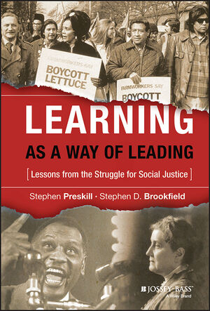 Learning As A Way Of Leading Lessons From The Struggle For Social Justice Wiley