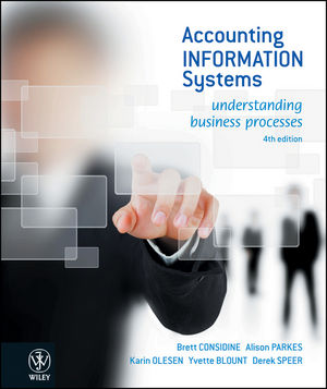 Accounting Information Systems: Understanding Business Processes, 4th Edition Wiley Binder Version