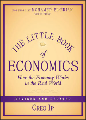 The Little Book of Economics: How the Economy Works in the Real World, Revised and Updated