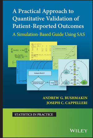 A Practical Approach to Quantitative Validation of Patient-Reported Outcomes: A Simulation-based Guide Using SAS