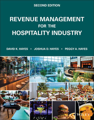 Revenue Management for the Hospitality Industry, 2nd Edition
