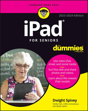iPad For Seniors For Dummies, 2023-2024 Edition