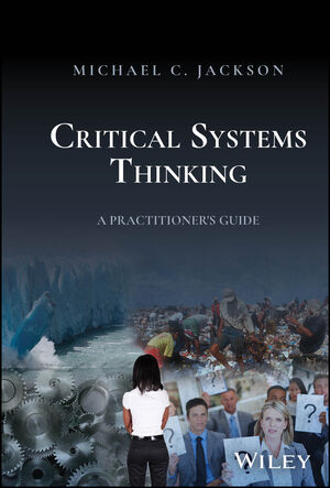 Critical Systems Thinking: Responsible Leadership for a Complex World