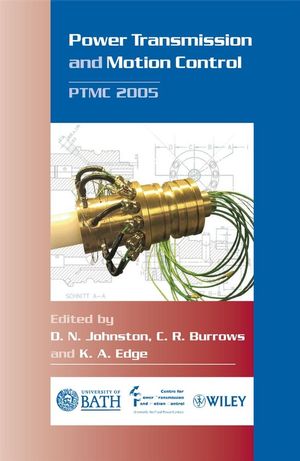 Power Transmission and Motion Control: PTMC 2005