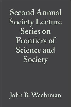 Second Annual Society Lecture Series on Frontiers of Science and Society, Volume 13, Issue 11/12