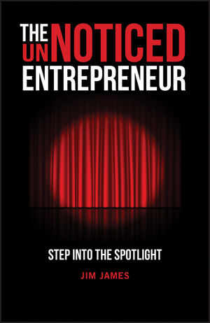 The UnNoticed Entrepreneur, Book 1: Step Into the Spotlight