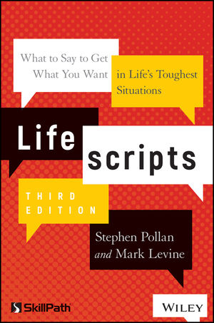 Lifescripts: What to Say to Get What You Want in Life's Toughest Situations, 3rd Edition