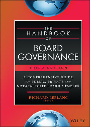 The Handbook of Board Governance: A Comprehensive Guide for Public, Private, and Not-for-Profit Board Members, 3rd Edition