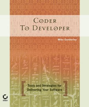Coder to Developer: Tools and Strategies for Delivering Your Software (078214327X) cover image