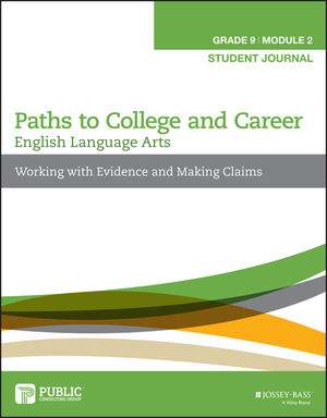 English Language Arts, Grade 9 Module 2: Working with Evidence and Making Claims, Student Journal