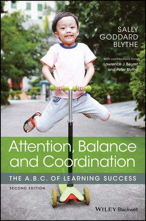 Attention, Balance and Coordination: The A.B.C. of Learning Success, 2nd Edition