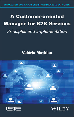 A Customer-oriented Manager for B2B Services: Principles and Implementation