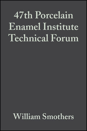 47th Porcelain Enamel Institute Technical Forum, Volume 7, Issue 5/6