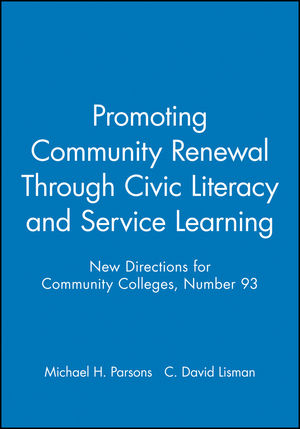 Promoting Community Renewal Through Civic Literacy and Service Learning: New Directions for Community Colleges, Number 93