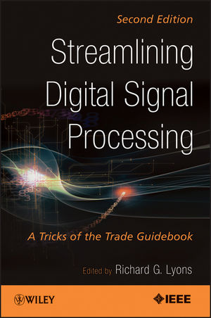 Streamlining Digital Signal Processing: A Tricks of the Trade Guidebook, 2nd Edition (1118278380) cover image