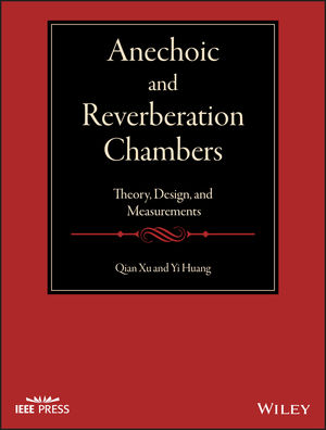 Anechoic and Reverberation Chambers: Theory, Design, and Measurements