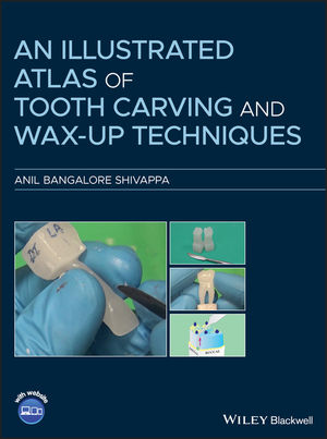 An Illustrated Atlas of Tooth Carving and Wax-Up Techniques cover image