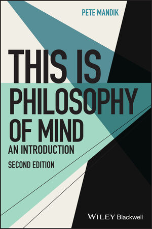 This Is Philosophy of Mind: An Introduction, 2nd Edition