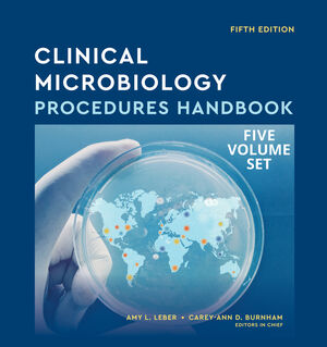 Clinical Microbiology Procedures Handbook, Multi-Volume, 5th Edition
