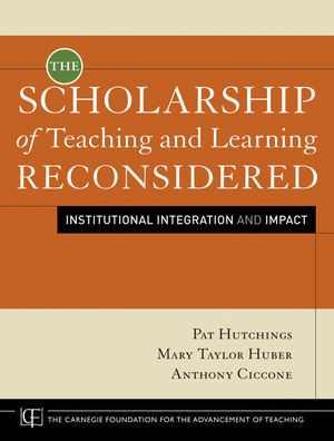 The Scholarship of Teaching and Learning Reconsidered: Institutional Integration and Impact