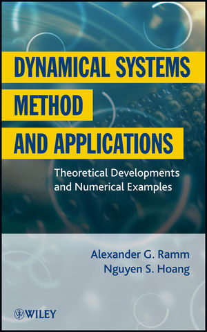 Dynamical Systems Method And Applications Theoretical Developments And Numerical Examples - 