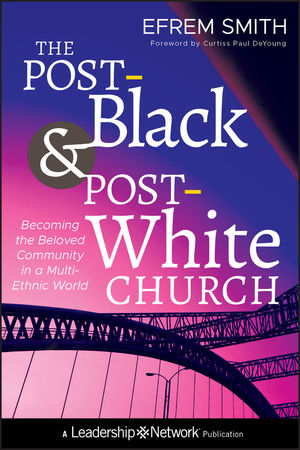 The Post-black And Post-white Church: Becoming The Beloved Community In 