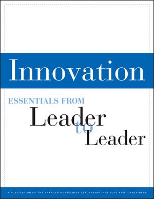 Innovation: Essentials from Leader to Leader