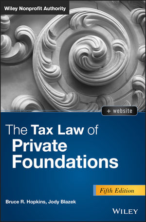 Private Foundations, 5th Edition + Website: Tax Law and Compliance