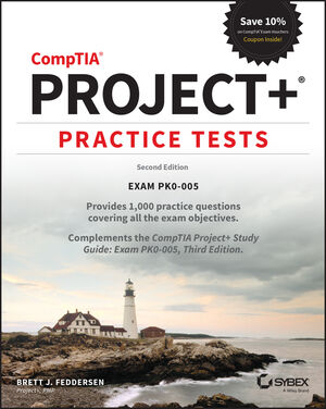 CompTIA Project+ Practice Tests: Exam PK0-005, 2nd Edition