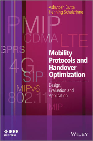 Mobility Protocols and Handover Optimization: Design, Evaluation and Application