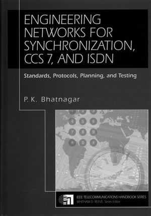 Engineering Networks for Synchronization, CCS 7, and ISDN: Standards, Protocols, Planning and Testing (0780311582) cover image
