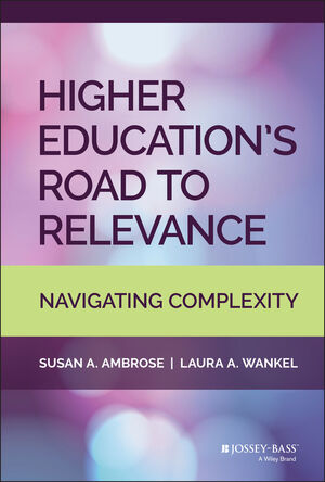 Higher Education S Road To Relevance Navigating Complexity Wiley