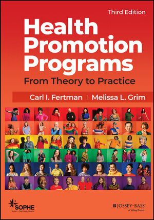 Health Promotion Programs: From Theory to Practice, 3rd Edition