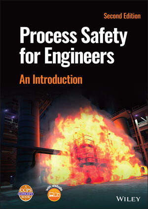Process Safety for Engineers: An Introduction, 2nd Edition