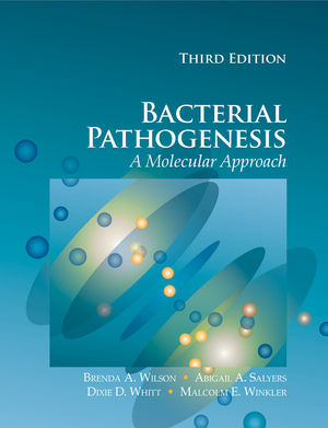 Bacterial Pathogenesis: A Molecular Approach, 3rd Edition