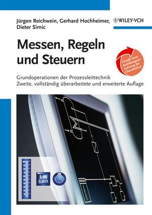Messen, Regeln und Steuern: Grundoperationen der Prozessleittechnik, Zweite, vollständig überarbeitete und erweiterte Auflage