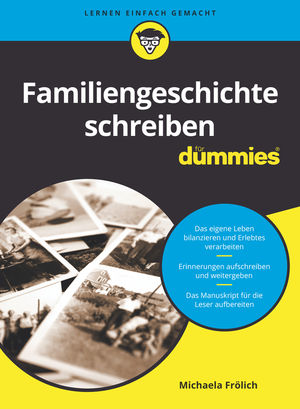 Familiengeschichte schreiben f&uuml;r Dummies