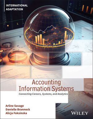 Accounting Information Systems: Connecting Careers, Systems, and Analytics, International Adaptation, 1st Edition