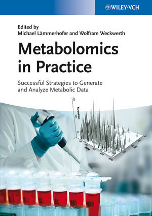 Metabolomics in Practice: Successful Strategies to Generate and Analyze Metabolic Data