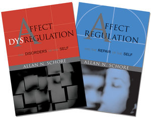 Affect Regulation and the Repair of the Self & Affect Dysregulation and Disorders of the Self, Two-book set