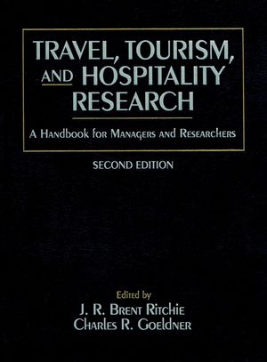 Travel Tourism And Hospitality Research A Handbook For Managers And Researchers 2nd Edition - 