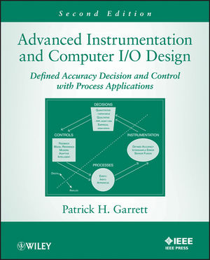 Advanced Instrumentation and Computer I/O Design: Defined Accuracy Decision, Control, and Process Applications, 2nd Edition