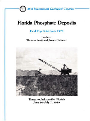 Florida Phosphate Deposits: Tampa to Jacksonville, Florida June 30 - July 7, 1989, Volume T178
