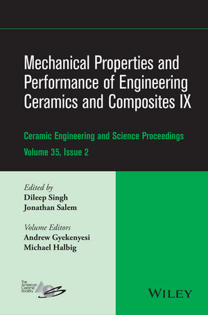 Mechanical Properties and Performance of Engineering Ceramics and Composites IX, Volume 35, Issue 2