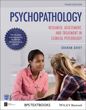 Psychopathology: Research, Assessment and Treatment in Clinical Psychology, 3rd Edition