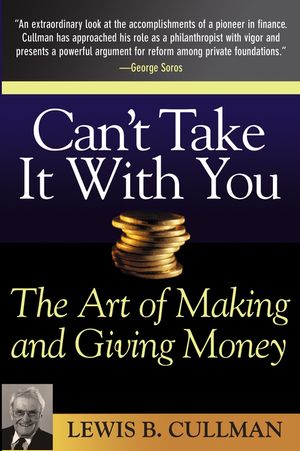 Can't Take It With You: The Art of Making and Giving Money