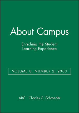 About Campus: Enriching the Student Learning Experience, Volume 8, Number 2, 2003