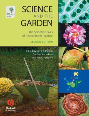 Science and the Garden: The Scientific Basis of Horticultural Practice, 2nd Edition